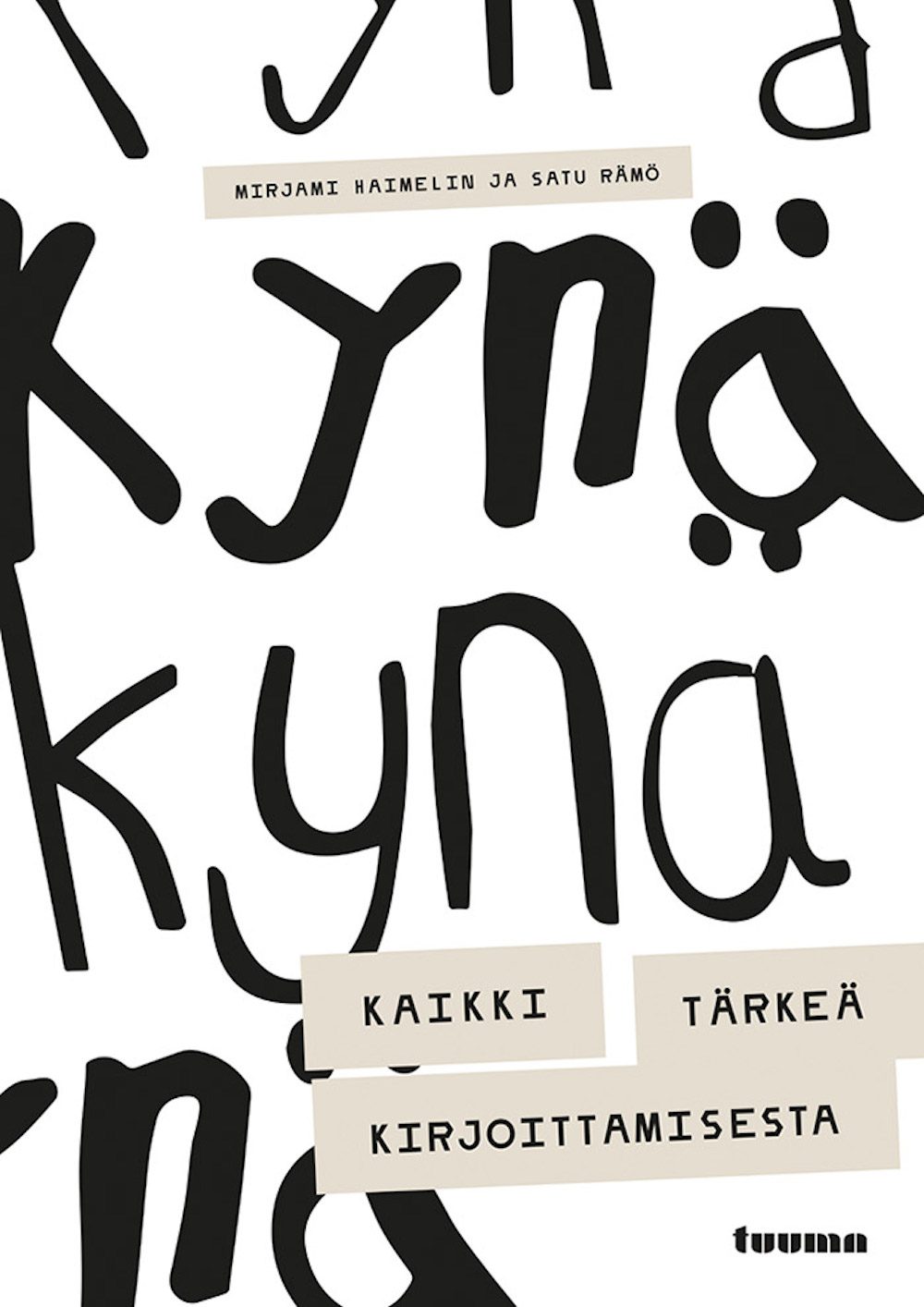Kynä kaikki tärkeä kirjoittamisesta Kirjoittamisen opas