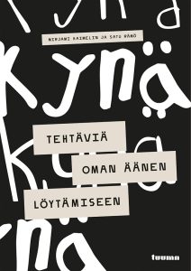 Kyna Tehtavia oman aanen loytymiseen